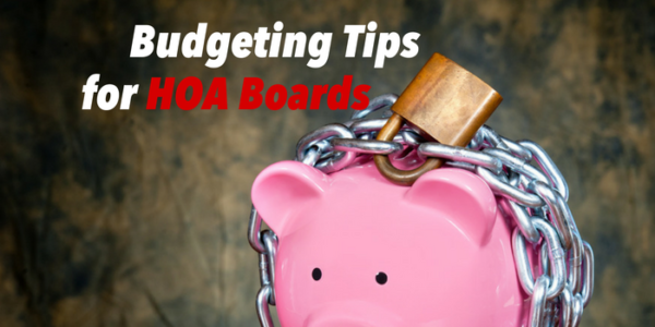 Budgeting Tips For HOA Boards | HOA Management Tips