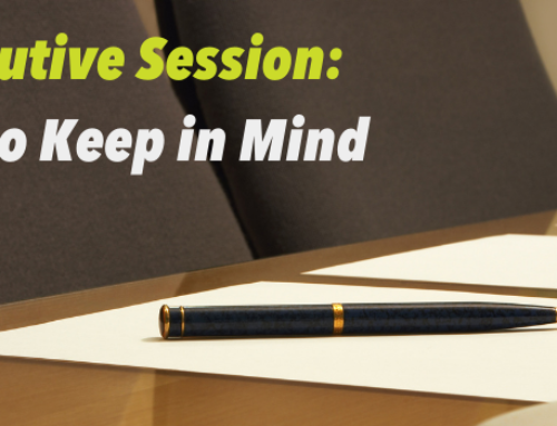 Tips to Keep in Mind When Going Into Executive Session